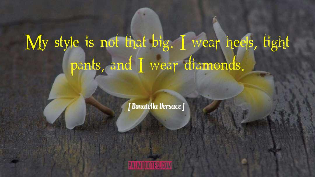Remounted Family Diamonds quotes by Donatella Versace