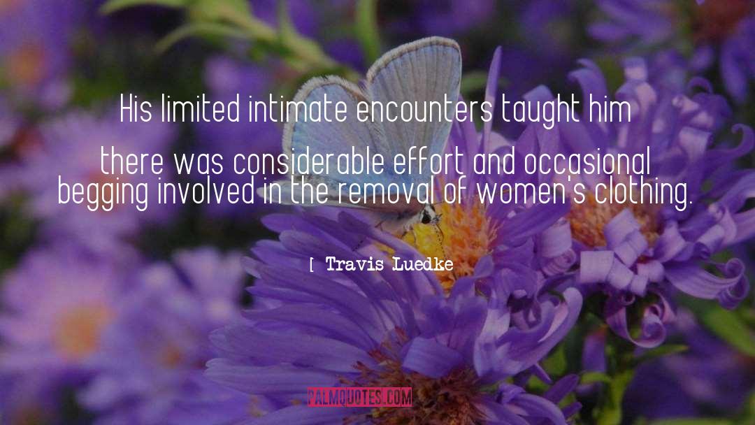 Removal quotes by Travis Luedke