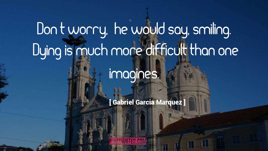 Ren Garcia quotes by Gabriel Garcia Marquez