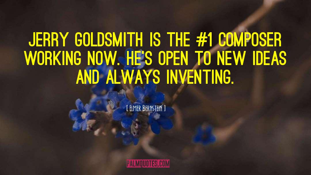 Rena Goldsmith quotes by Elmer Bernstein