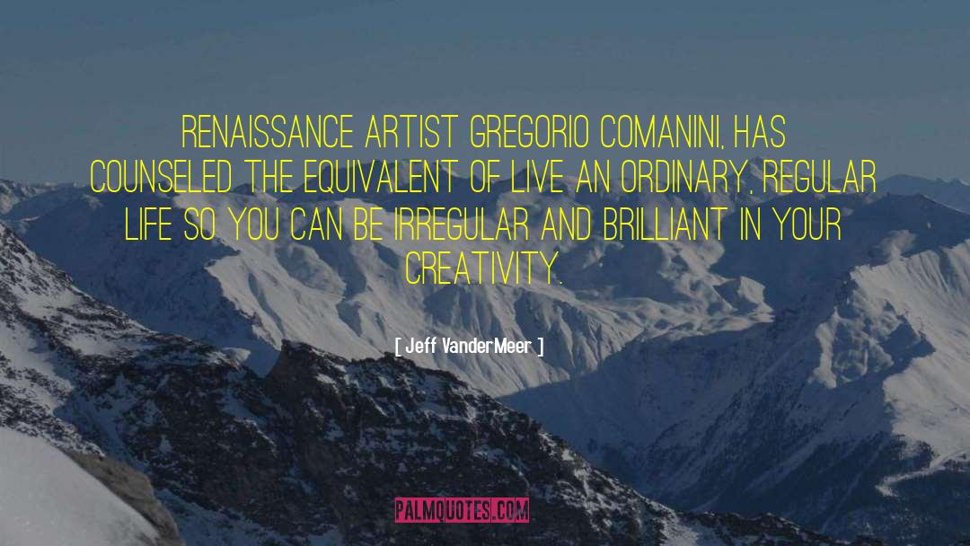 Renaissance Artist quotes by Jeff VanderMeer