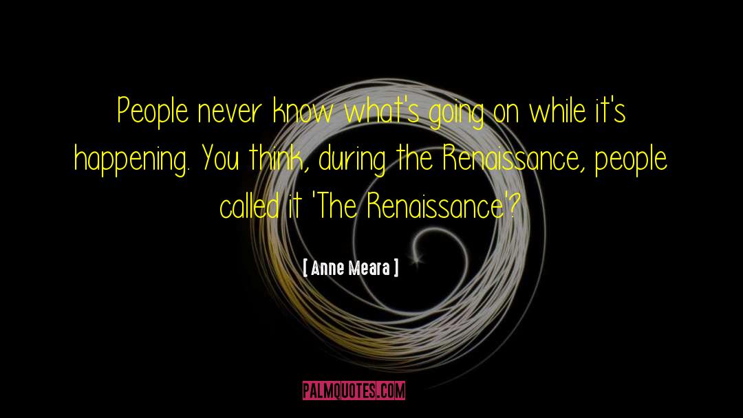 Renaissance Artist quotes by Anne Meara