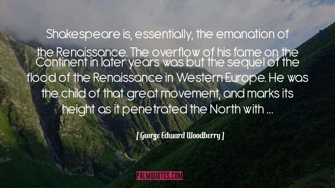 Renaissance Artist quotes by George Edward Woodberry