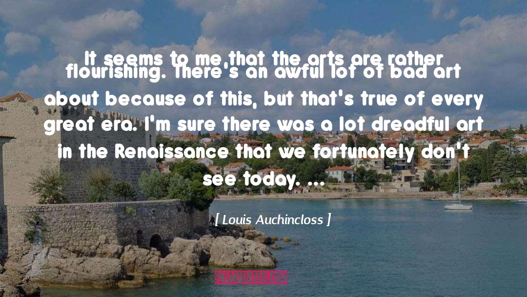 Renaissance Artist quotes by Louis Auchincloss