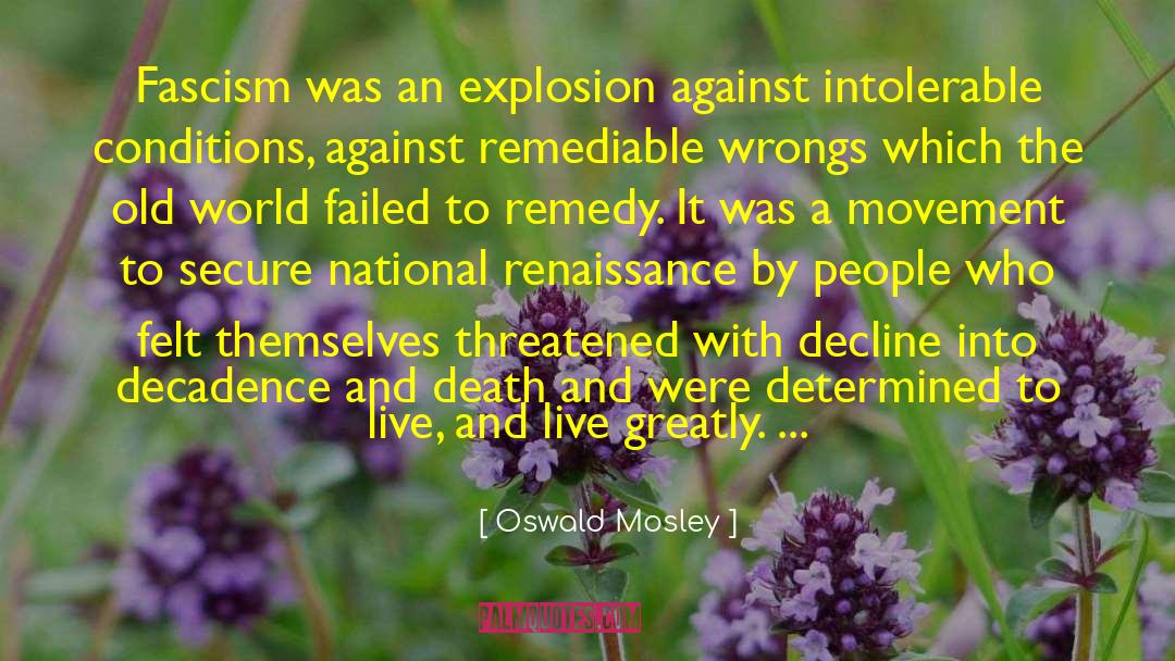 Renaissance Italy quotes by Oswald Mosley