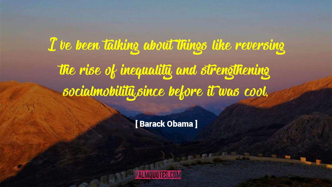 Renaissance Social Mobility quotes by Barack Obama