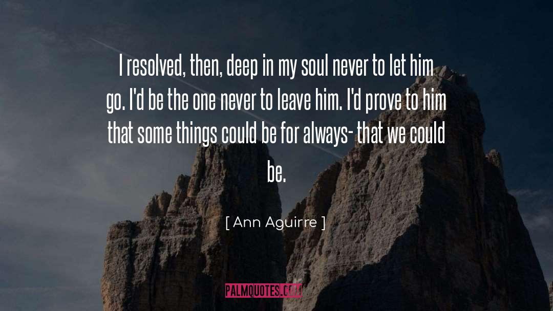 Renaissance Souls quotes by Ann Aguirre