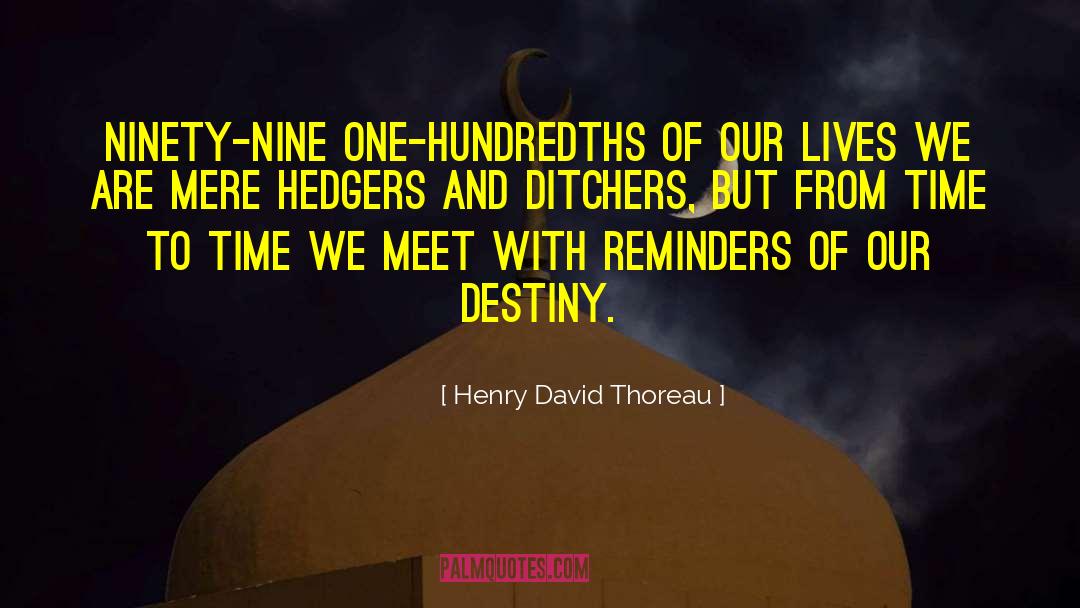 Rendezous With Destiny quotes by Henry David Thoreau