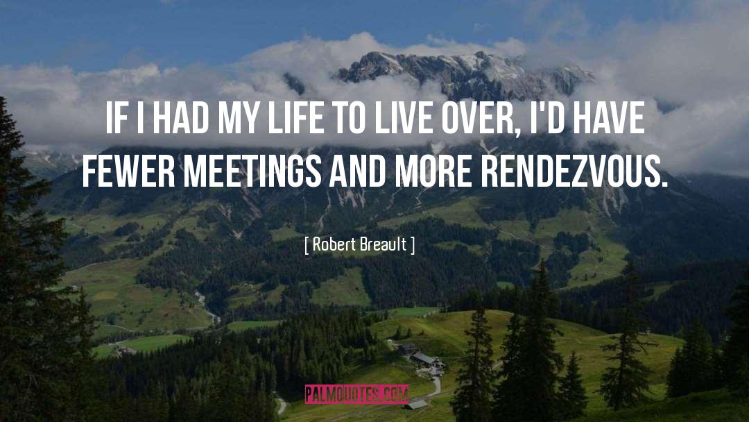 Rendezvous quotes by Robert Breault