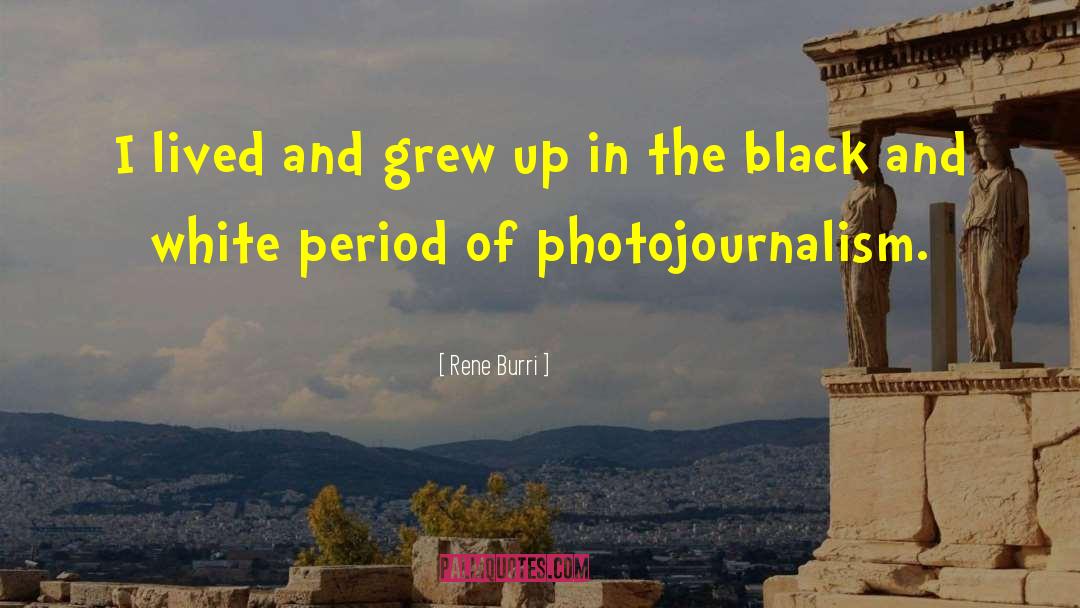 Rene Gaudette quotes by Rene Burri