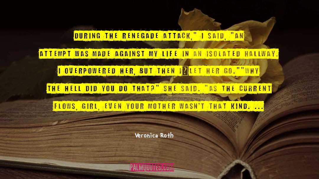Renegade quotes by Veronica Roth