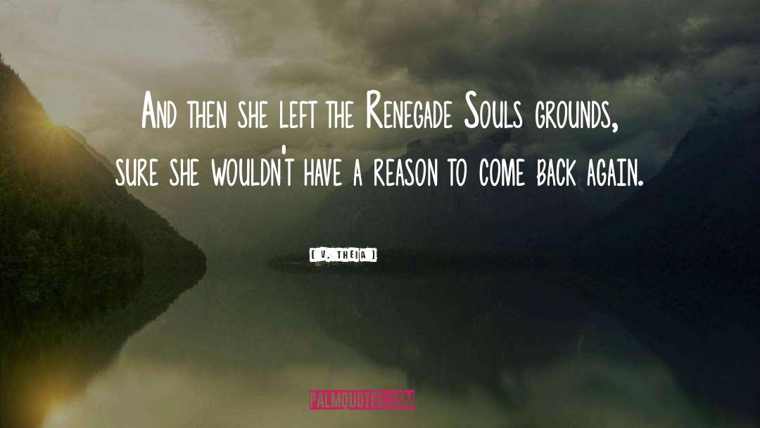 Renegade quotes by V. Theia