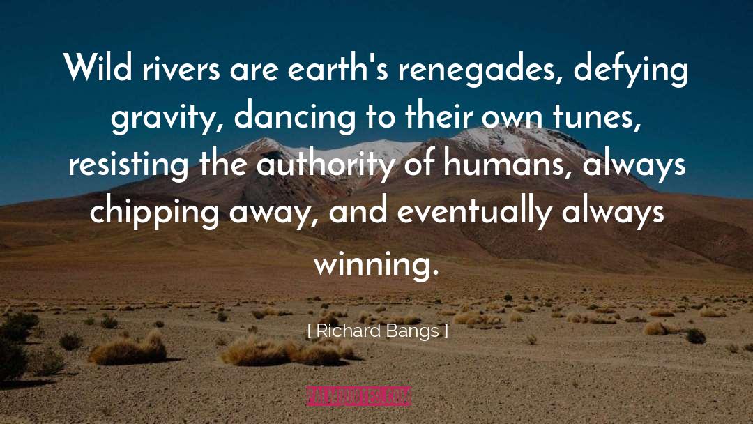 Renegades quotes by Richard Bangs