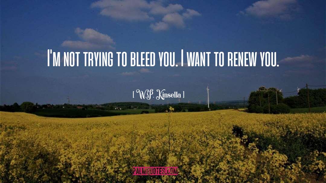 Renew quotes by W.P. Kinsella