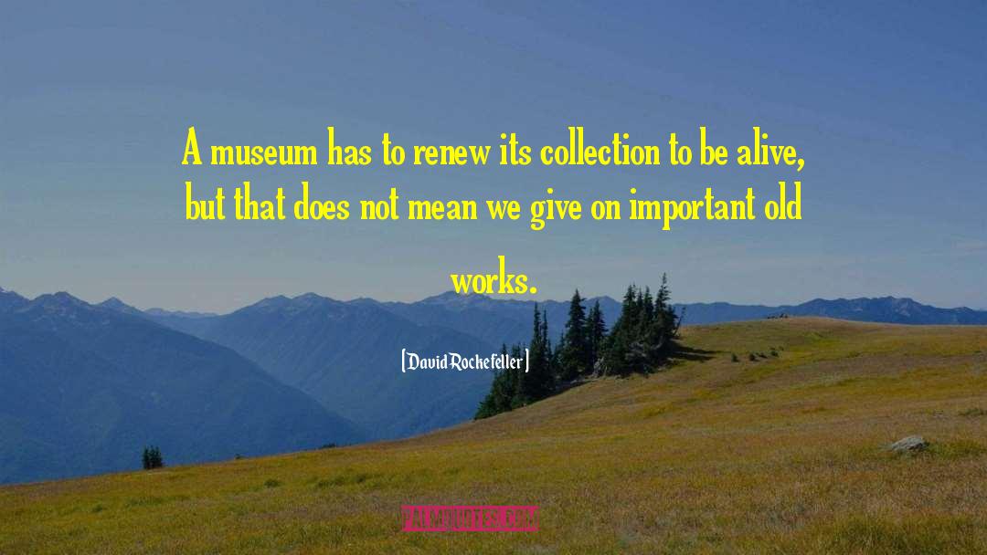 Renew quotes by David Rockefeller