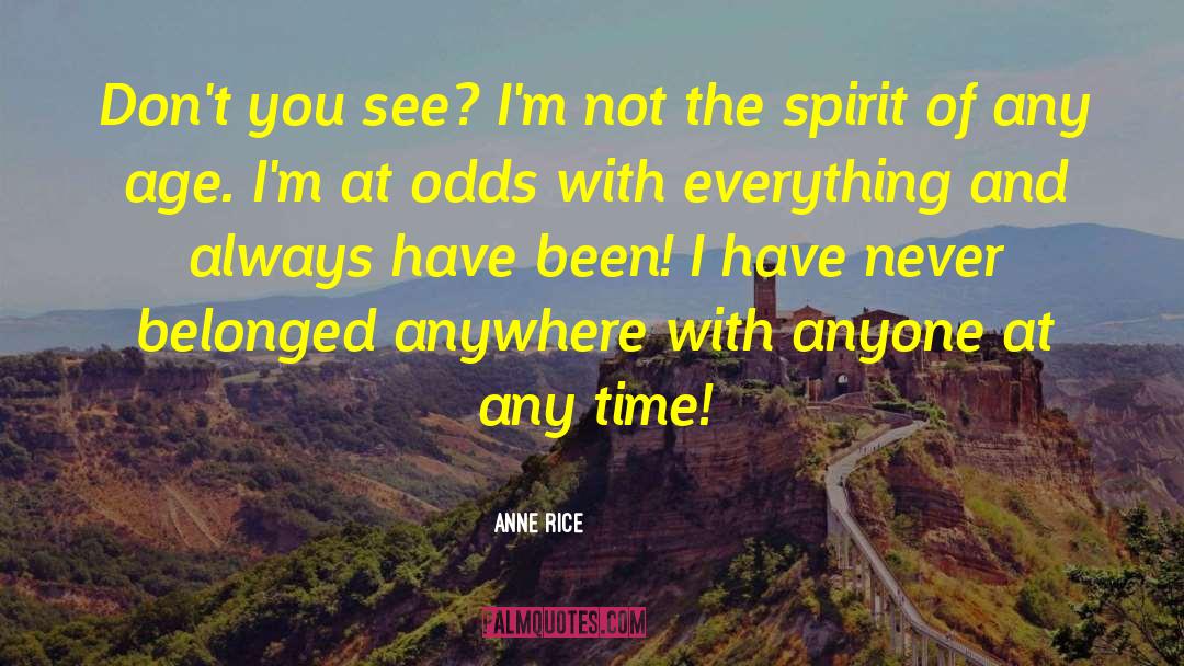 Renew Spirit quotes by Anne Rice