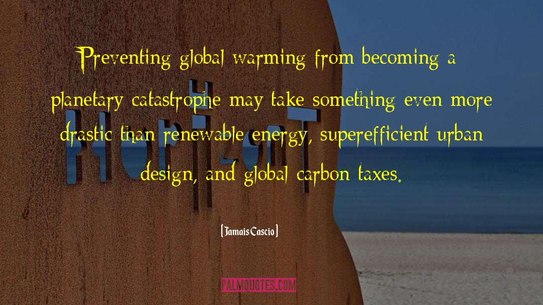 Renewable Energy quotes by Jamais Cascio