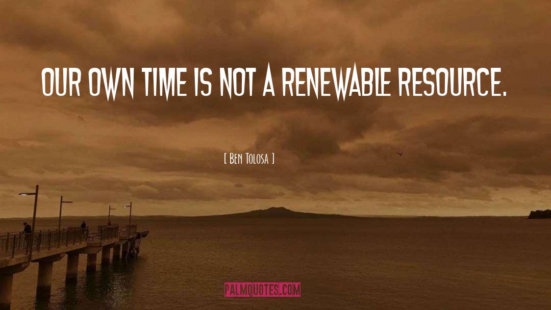 Renewable quotes by Ben Tolosa