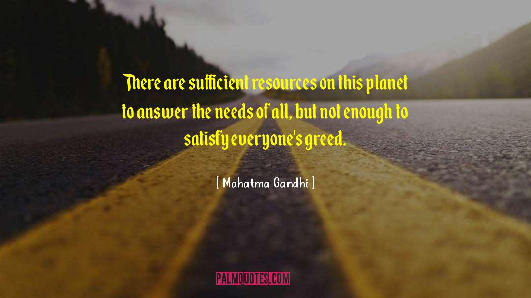 Renewable Resources quotes by Mahatma Gandhi