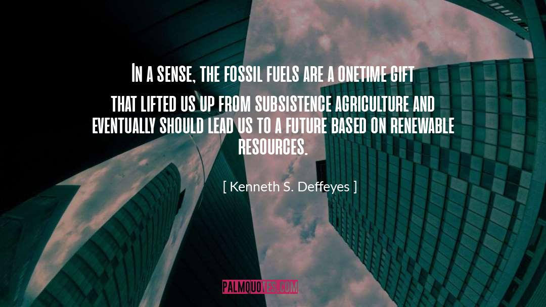 Renewable Resources quotes by Kenneth S. Deffeyes