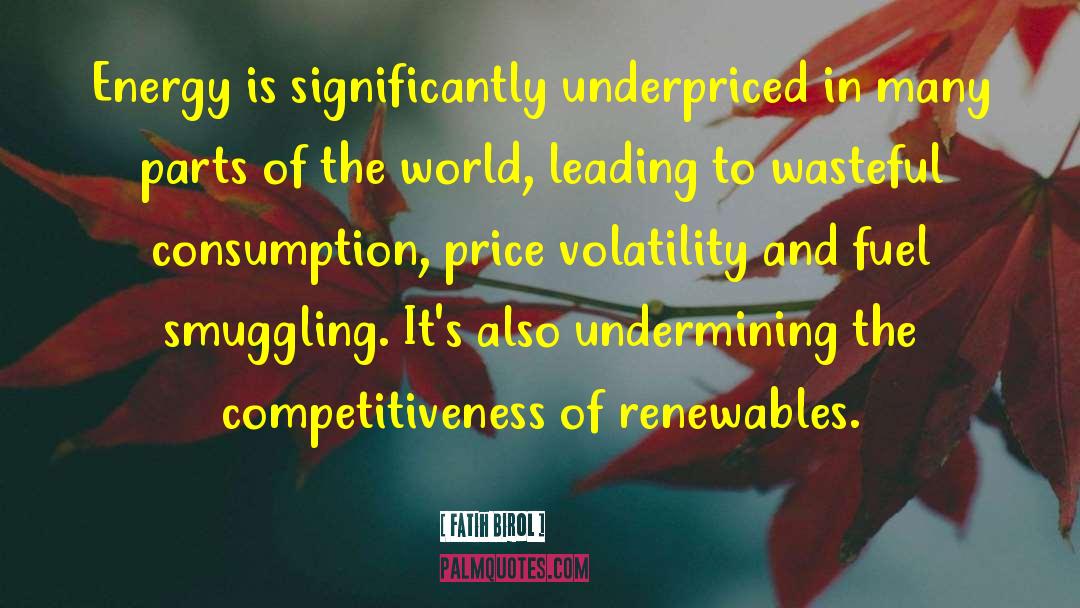 Renewables quotes by Fatih Birol