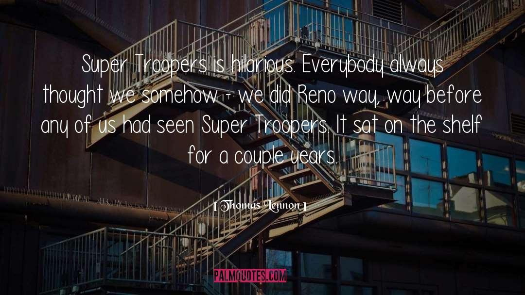Reno quotes by Thomas Lennon