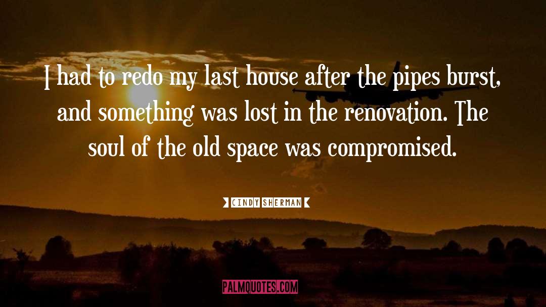 Renovation quotes by Cindy Sherman