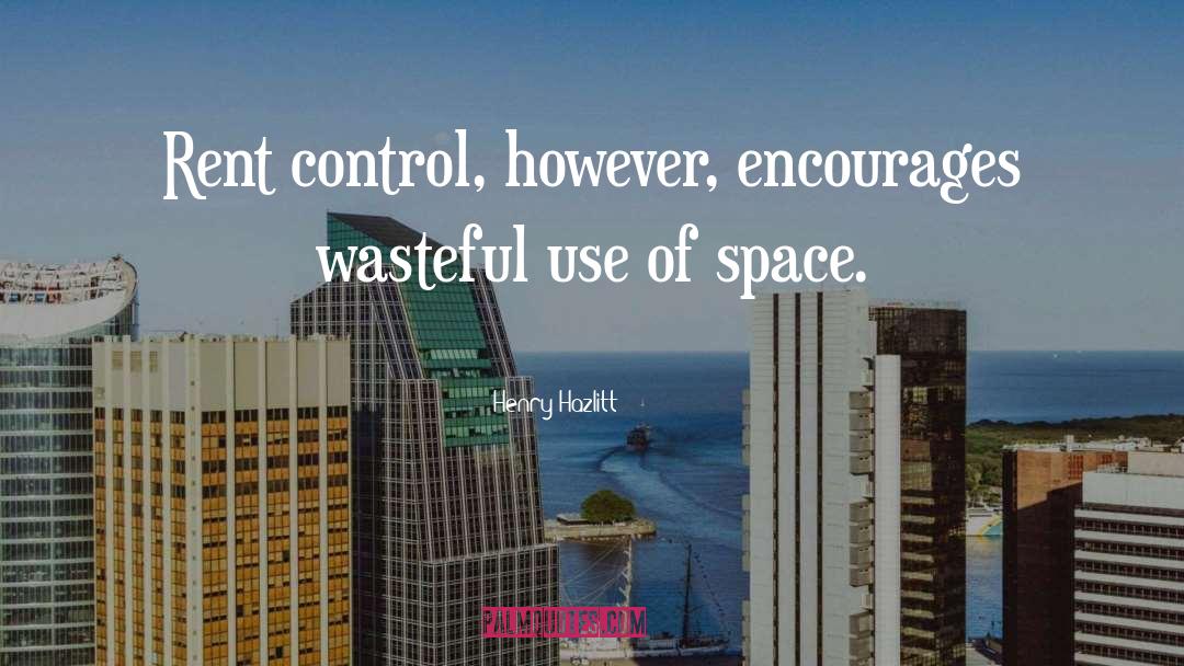 Rent Control quotes by Henry Hazlitt