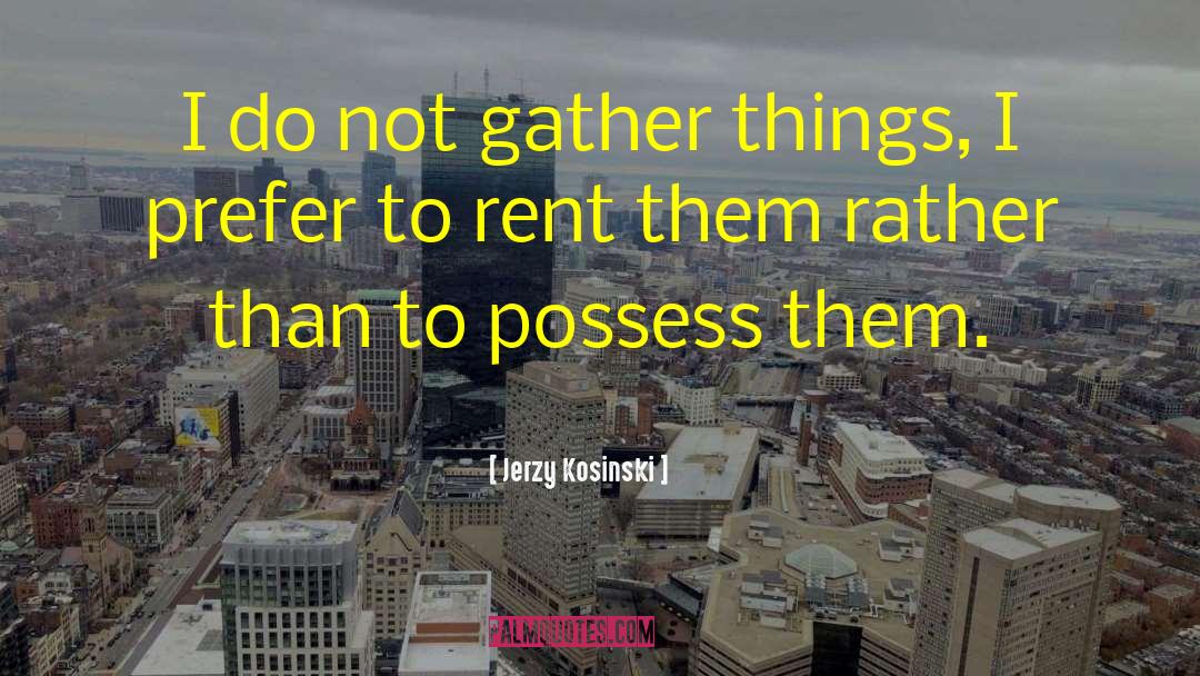 Rent quotes by Jerzy Kosinski