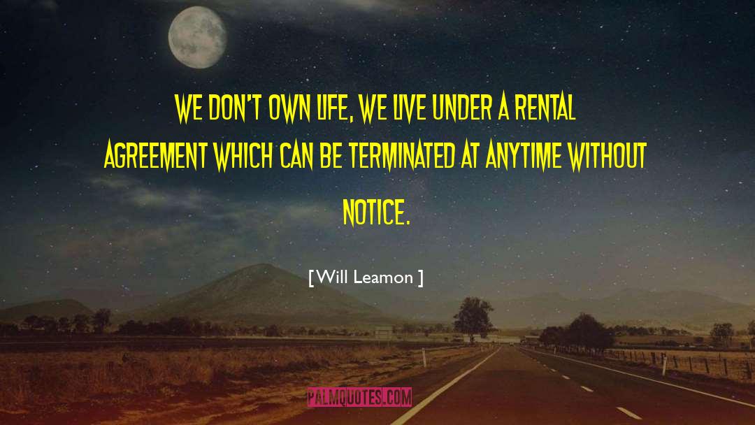 Rental Agreemant quotes by Will Leamon