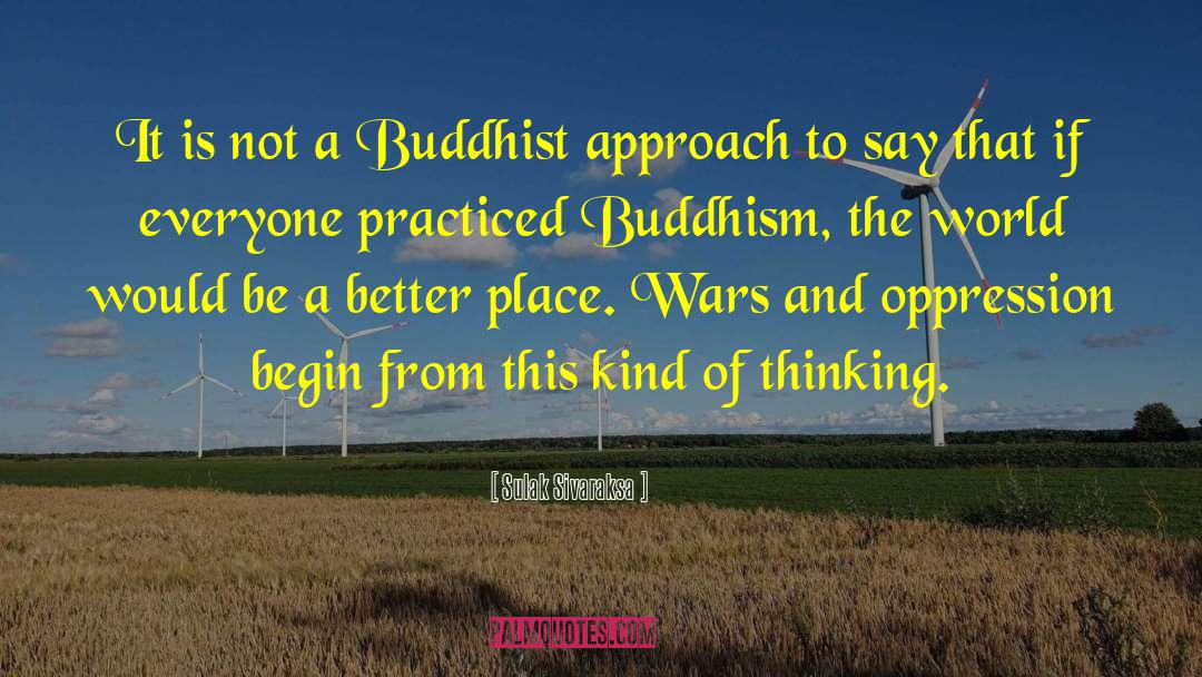 Renunciation Buddhism quotes by Sulak Sivaraksa
