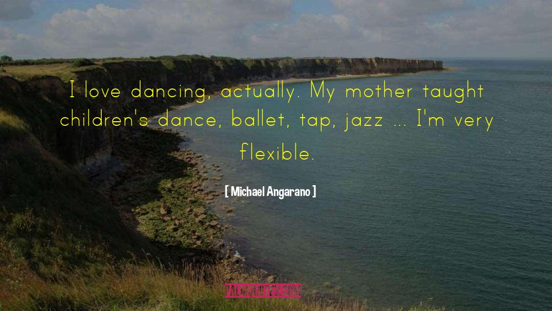 Renverse Ballet quotes by Michael Angarano