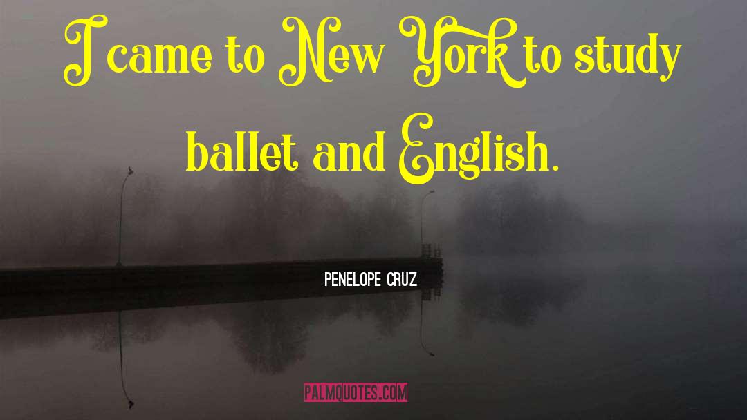 Renverse Ballet quotes by Penelope Cruz