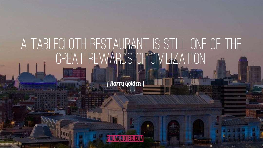 Reopen Restaurant quotes by Harry Golden