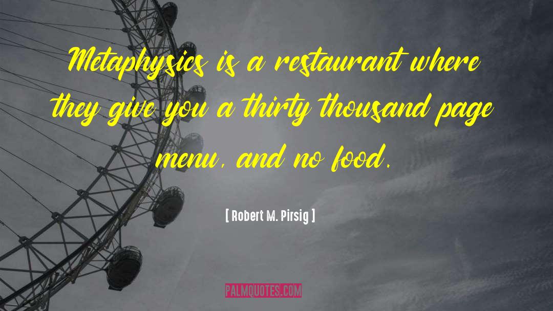 Reopen Restaurant quotes by Robert M. Pirsig