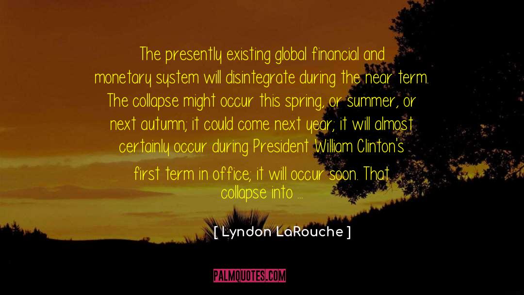 Reorganization quotes by Lyndon LaRouche