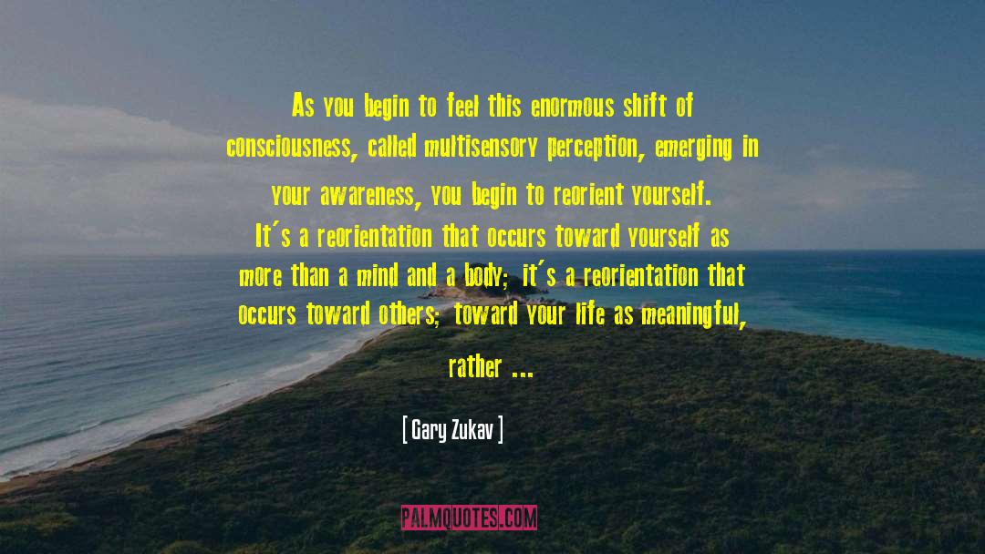 Reorientation quotes by Gary Zukav