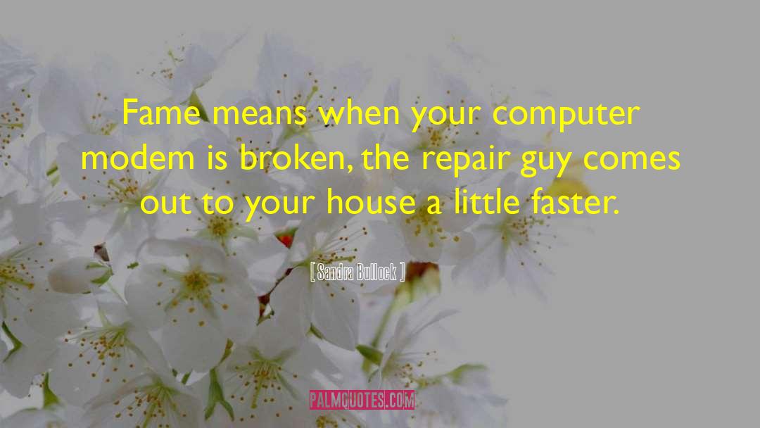 Repair quotes by Sandra Bullock