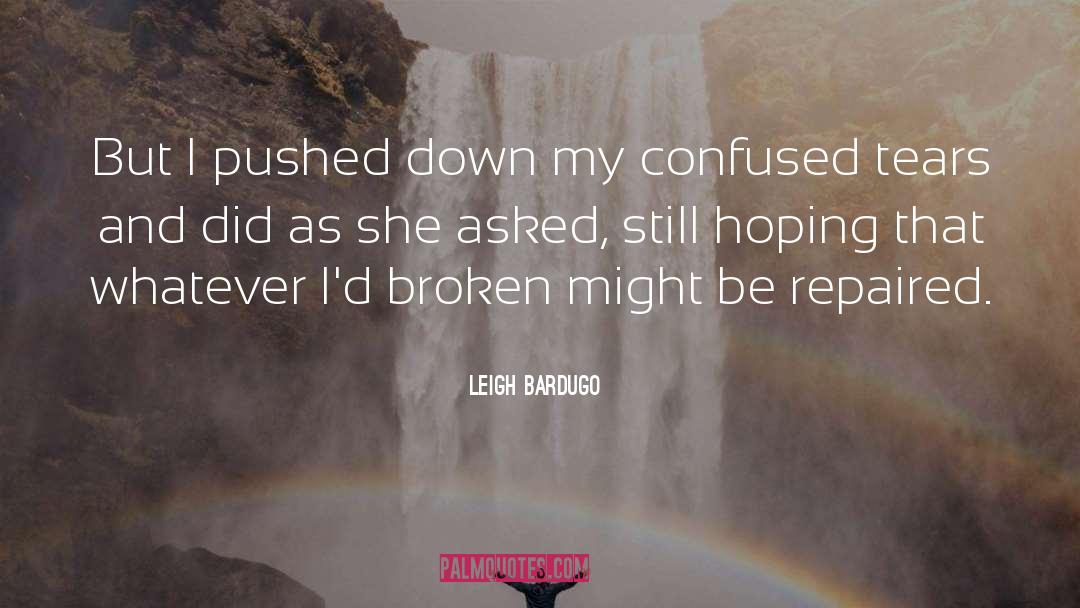 Repaired quotes by Leigh Bardugo