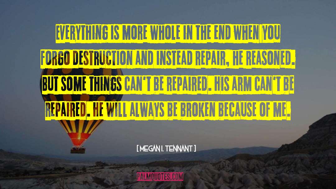 Repaired quotes by Megan I. Tennant