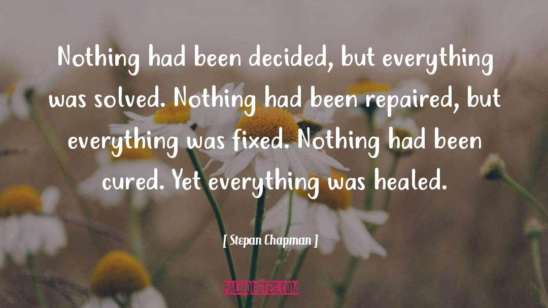 Repaired quotes by Stepan Chapman