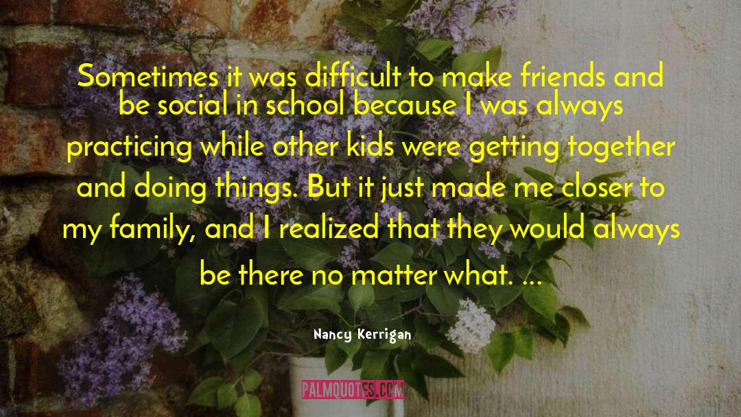 Repairing Family quotes by Nancy Kerrigan