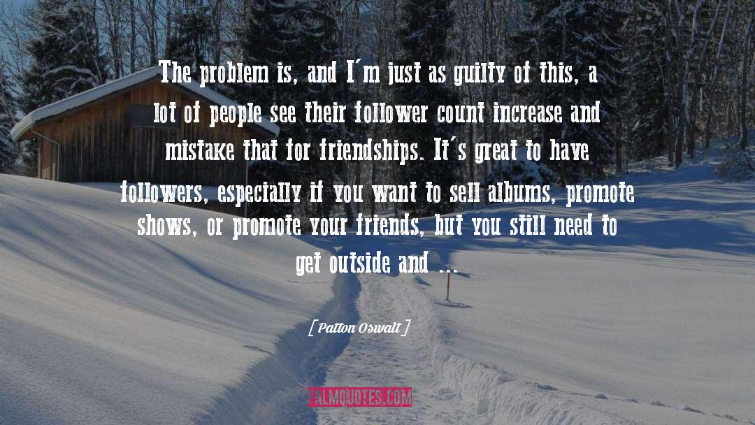 Repairing Friendships quotes by Patton Oswalt