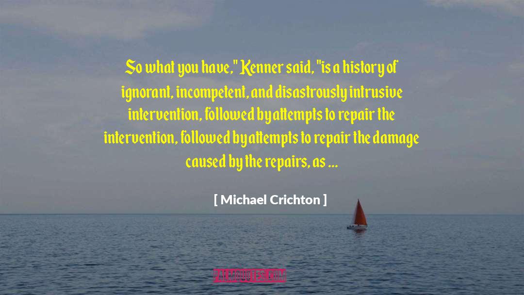 Repairs quotes by Michael Crichton