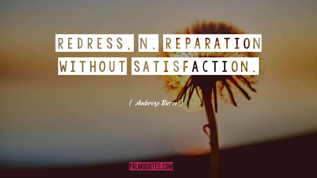 Reparation quotes by Ambrose Bierce