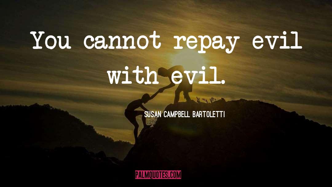 Repay quotes by Susan Campbell Bartoletti