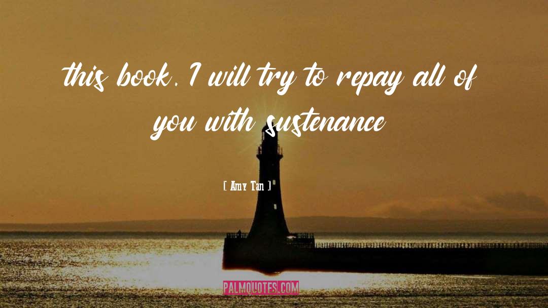 Repay quotes by Amy Tan