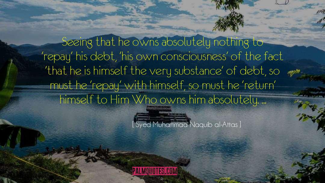 Repay quotes by Syed Muhammad Naquib Al-Attas