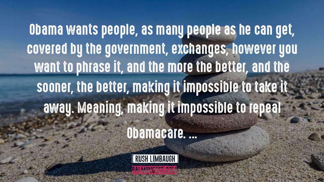 Repeal quotes by Rush Limbaugh