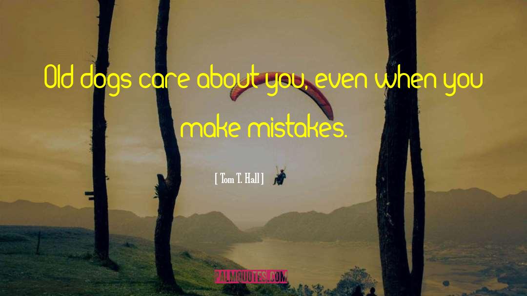 Repeat Mistakes quotes by Tom T. Hall